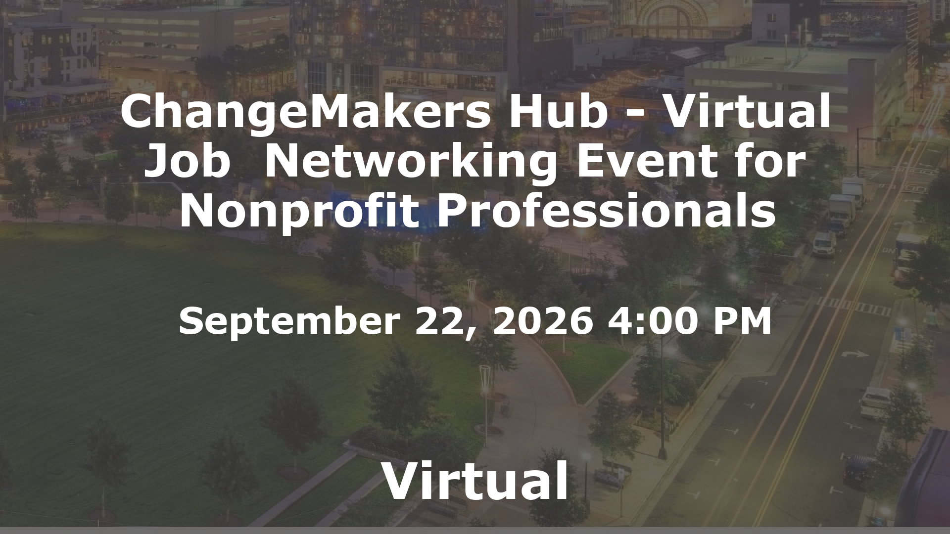 ChangeMakers Hub - Virtual Job  Networking Event for Nonprofit Professionals event image